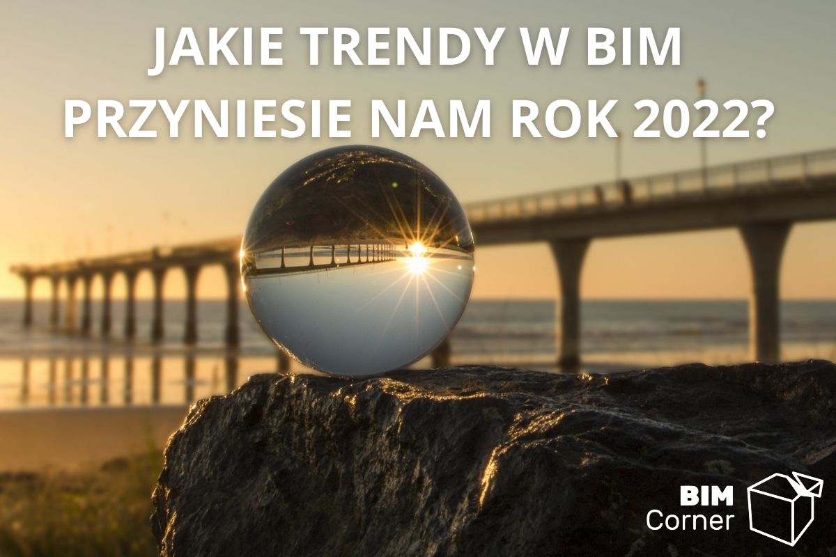 jakie trendy w bim przyniesie nam rok 2022 - obraz tytulowy