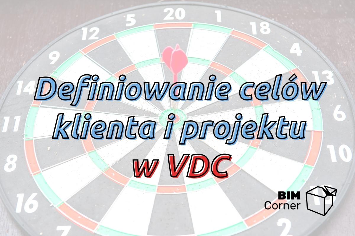 Cele klienta i projektu w VDC BIM Corner