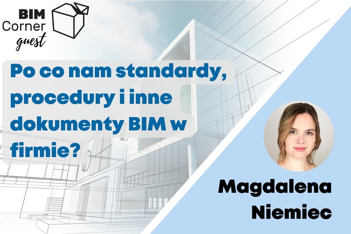 Read more about the article Po co nam standardy, procedury i inne dokumenty BIM w firmie?