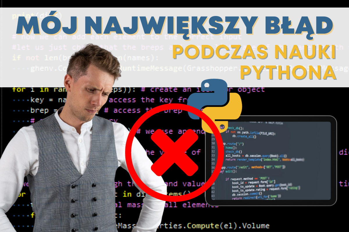 Mój największy błąd podczas nauki Pythona